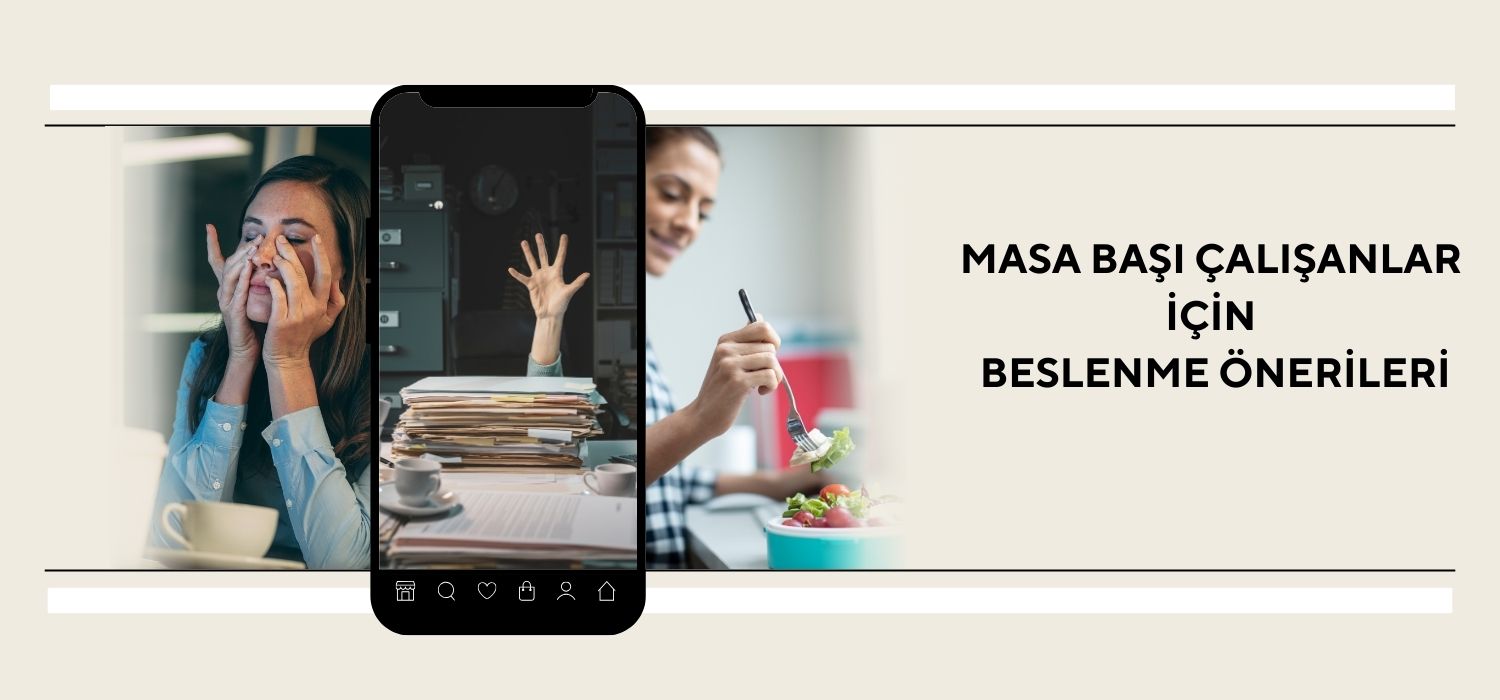 Masa Başı Çalışanlar İçin Beslenme Önerileri