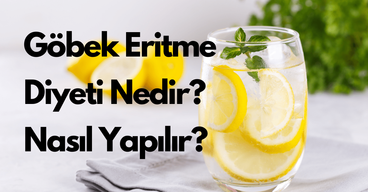 Göbek Eritme Diyeti Nasıl Yapılır? Etkili Yöntemler